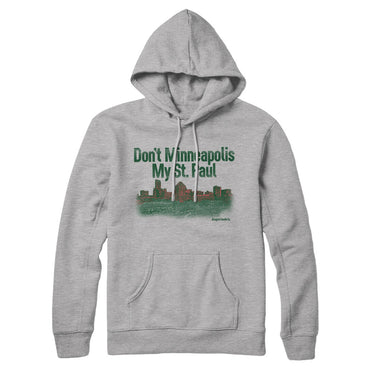 Don't Minneapolis My St. Paul Hoodie-Allegiant Goods Co. Vintage Sports Apparel