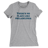 There's No Place Like Philadelphia Women's T-Shirt-Allegiant Goods Co. Vintage Sports Apparel