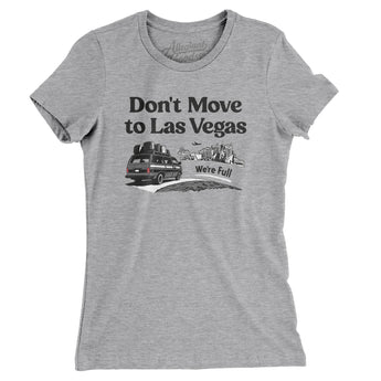 Don't Move To Las Vegas Women's T-Shirt-Allegiant Goods Co. Vintage Sports Apparel