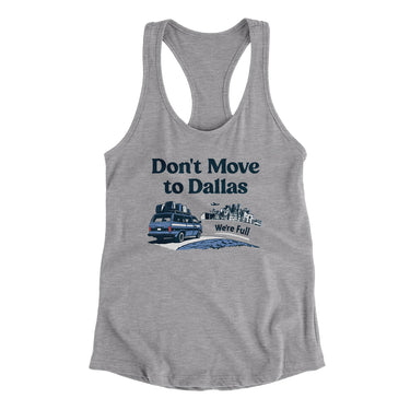 Don't Move To Dallas Women's Racerback Tank-Allegiant Goods Co. Vintage Sports Apparel