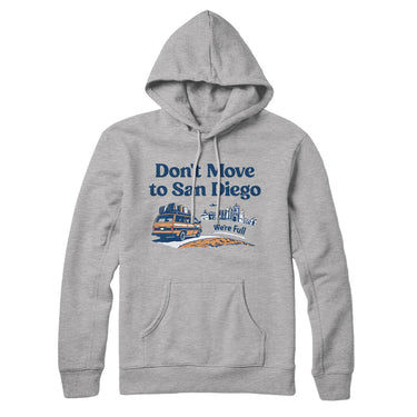 Don't Move To San Diego Hoodie-Allegiant Goods Co. Vintage Sports Apparel