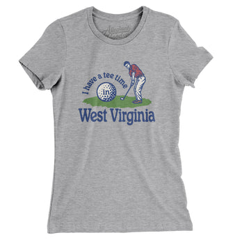 I Have A Tee Time In West Virginia Women's T-Shirt-Heather Grey-Allegiant Goods Co. Vintage Sports Apparel
