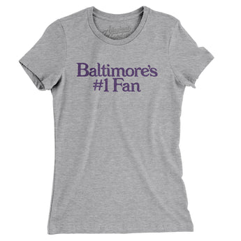 Baltimore's Number 1 Fan Women's T-Shirt-Allegiant Goods Co. Vintage Sports Apparel