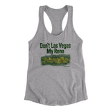 Don't Las Vegas My Reno Women's Racerback Tank-Heather Grey-Allegiant Goods Co. Vintage Sports Apparel