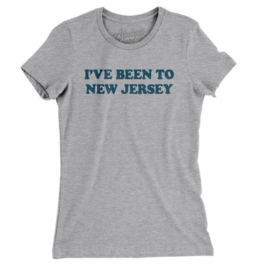 I've Been To New Jersey Women's T-Shirt-Allegiant Goods Co. Vintage Sports Apparel