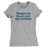 There's No Place Like San Antonio Women's T-Shirt-Allegiant Goods Co. Vintage Sports Apparel