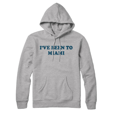 I've Been To Miami Hoodie-Allegiant Goods Co. Vintage Sports Apparel
