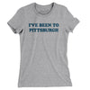 I've Been To Pittsburgh Women's T-Shirt-Heather Grey-Allegiant Goods Co. Vintage Sports Apparel