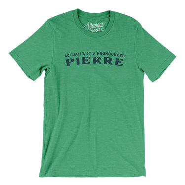 Actually It's Pronounced Pierre in Heather Kelly Color