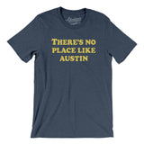 There's No Place Like Austin Men/Unisex T-Shirt-Allegiant Goods Co. Vintage Sports Apparel