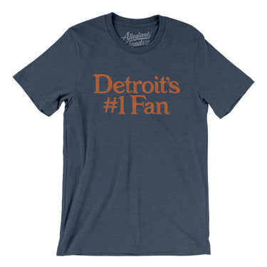 Detroit's Number 1 Fan Men/Unisex T-Shirt-Allegiant Goods Co. Vintage Sports Apparel