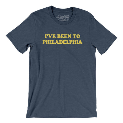 I've Been To Philadelphia Men/Unisex T-Shirt-Heather Navy-Allegiant Goods Co. Vintage Sports Apparel