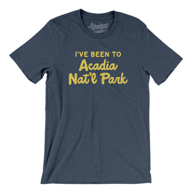 I've Been To Acadia National Park Men/Unisex T-Shirt-Allegiant Goods Co. Vintage Sports Apparel