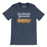 Don't Nashville My Knoxville Men/Unisex T-Shirt-Allegiant Goods Co. Vintage Sports Apparel