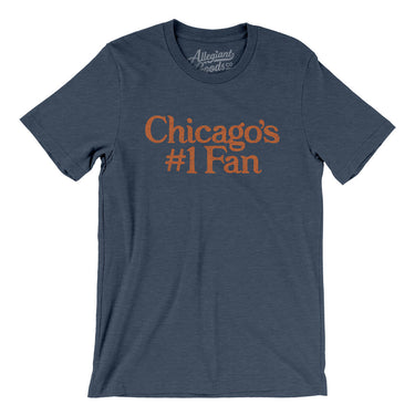 Chicago's Number 1 Fan Men/Unisex T-Shirt-Allegiant Goods Co. Vintage Sports Apparel