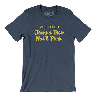 I've Been To Joshua Tree National Park Men/Unisex T-Shirt-Allegiant Goods Co. Vintage Sports Apparel