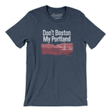 Don't Boston My Portland Men/Unisex T-Shirt-Heather Navy-Allegiant Goods Co. Vintage Sports Apparel