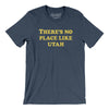 There's No Place Like Utah Men/Unisex T-Shirt-Heather Navy-Allegiant Goods Co. Vintage Sports Apparel