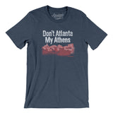 Don't Atlanta My Athens Men/Unisex T-Shirt-Allegiant Goods Co. Vintage Sports Apparel