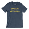 There's No Place Like San Francisco Men/Unisex T-Shirt-Heather Navy-Allegiant Goods Co. Vintage Sports Apparel