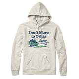 Don't Move To Dallas Hoodie-Allegiant Goods Co. Vintage Sports Apparel