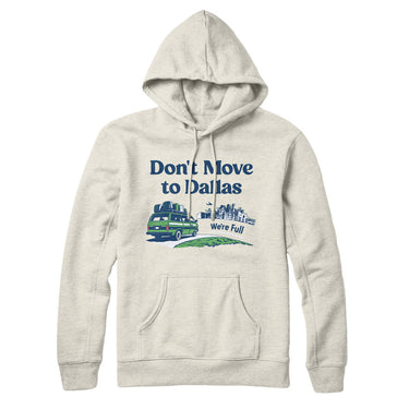Don't Move To Dallas Hoodie-Allegiant Goods Co. Vintage Sports Apparel