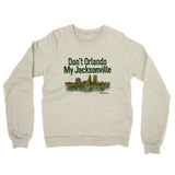 Don't Orlando My Jacksonville Midweight French Terry Crewneck Sweatshirt-Allegiant Goods Co. Vintage Sports Apparel