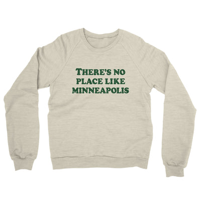 There's No Place Like Minneapolis Midweight French Terry Crewneck Sweatshirt-Heather Oatmeal-Allegiant Goods Co. Vintage Sports Apparel