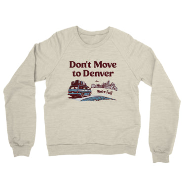 Don't Move To Denver Midweight French Terry Crewneck Sweatshirt-Allegiant Goods Co. Vintage Sports Apparel