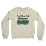 Don't New York My Vermont Midweight French Terry Crewneck Sweatshirt-Allegiant Goods Co. Vintage Sports Apparel