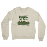 Don't Okc My Tulsa Midweight French Terry Crewneck Sweatshirt-Allegiant Goods Co. Vintage Sports Apparel