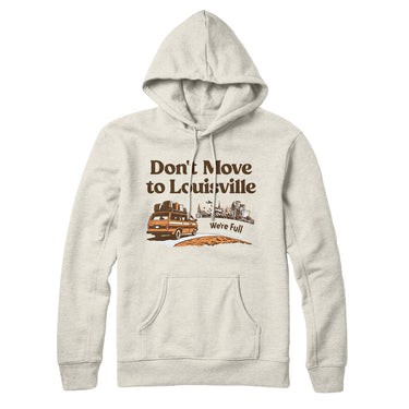 Don't Move To Louisville Hoodie-Allegiant Goods Co. Vintage Sports Apparel