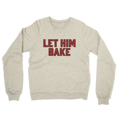 Let Him Bake Midweight French Terry Crewneck Sweatshirt-Heather Oatmeal-Allegiant Goods Co. Vintage Sports Apparel
