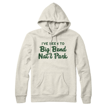 I've Been To Big Bend National Park Hoodie-Allegiant Goods Co. Vintage Sports Apparel