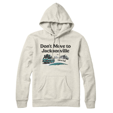 Don't Move To Jacksonville Hoodie-Allegiant Goods Co. Vintage Sports Apparel