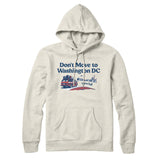 Don't Move To Washington Dc Hoodie-Allegiant Goods Co. Vintage Sports Apparel