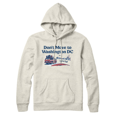 Don't Move To Washington Dc Hoodie-Allegiant Goods Co. Vintage Sports Apparel