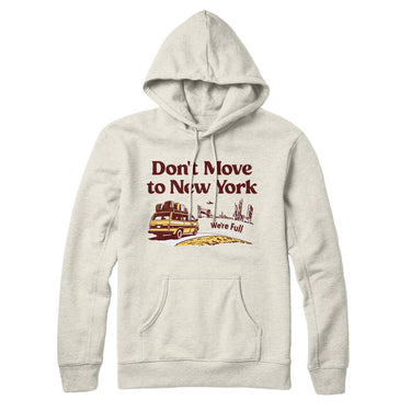 Don't Move To New York Hoodie-Allegiant Goods Co. Vintage Sports Apparel
