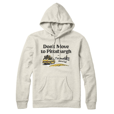 Don't Move To Pittsburgh Hoodie-Allegiant Goods Co. Vintage Sports Apparel