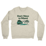 Don't Move To Miami Midweight French Terry Crewneck Sweatshirt-Allegiant Goods Co. Vintage Sports Apparel