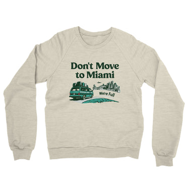 Don't Move To Miami Midweight French Terry Crewneck Sweatshirt-Allegiant Goods Co. Vintage Sports Apparel