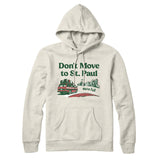 Don't Move To St. Paul Hoodie-Allegiant Goods Co. Vintage Sports Apparel