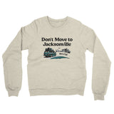 Don't Move To Jacksonville Midweight French Terry Crewneck Sweatshirt-Allegiant Goods Co. Vintage Sports Apparel