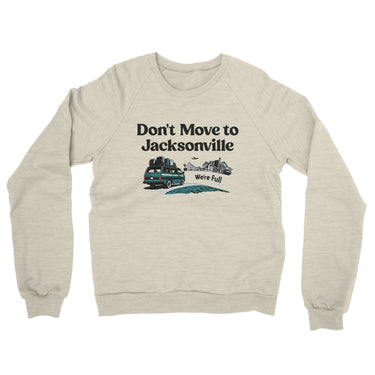 Don't Move To Jacksonville Midweight French Terry Crewneck Sweatshirt-Allegiant Goods Co. Vintage Sports Apparel