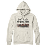 Don't Austin My San Antonio Hoodie-Allegiant Goods Co. Vintage Sports Apparel