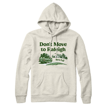 Don't Move To Raleigh Hoodie-Allegiant Goods Co. Vintage Sports Apparel