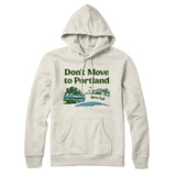 Don't Move To Portland Hoodie-Allegiant Goods Co. Vintage Sports Apparel
