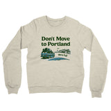 Don't Move To Portland Midweight French Terry Crewneck Sweatshirt-Allegiant Goods Co. Vintage Sports Apparel
