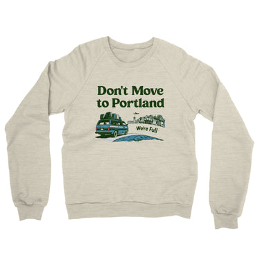 Don't Move To Portland Midweight French Terry Crewneck Sweatshirt-Allegiant Goods Co. Vintage Sports Apparel