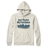 Don't Boston My Providence Hoodie-Allegiant Goods Co. Vintage Sports Apparel
